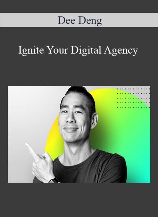 Dee Deng - Ignite Your Digital Agency