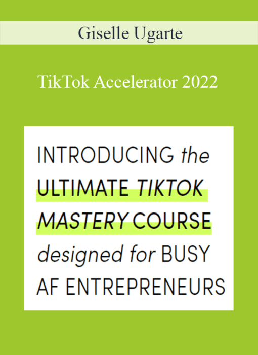 Giselle Ugarte - TikTok Accelerator 2022