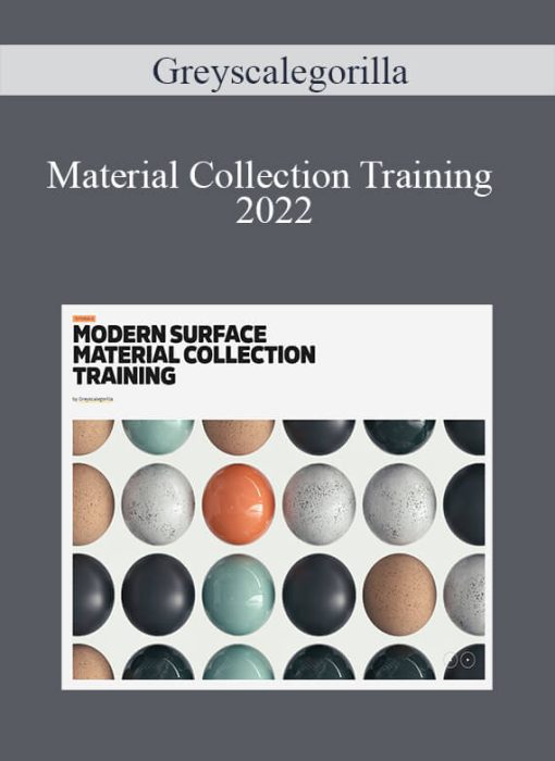 Greyscalegorilla - Material Collection Training 2022