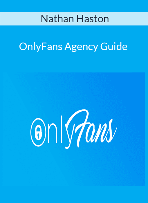 Nathan Haston – OnlyFans Agency Guide