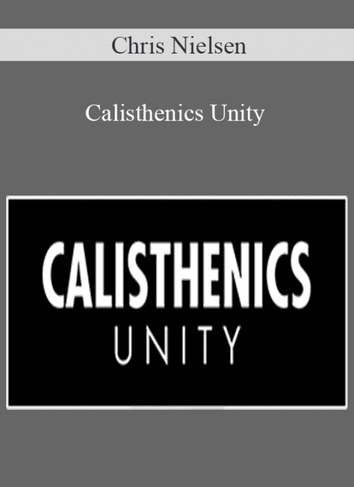 Chris Nielsen - Calisthenics Unity